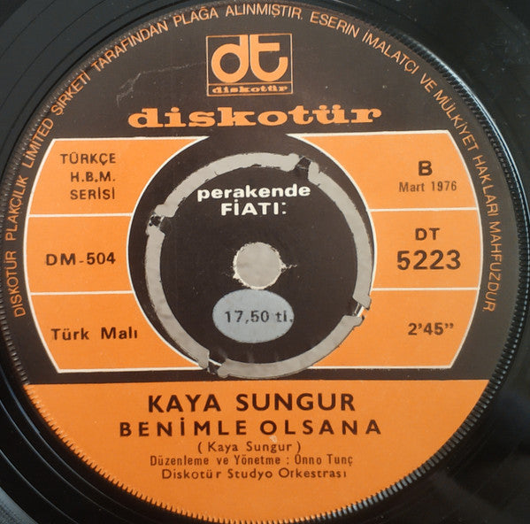 Kaya Sungur : Benimle Olsana / Kaygısız (7", Single)