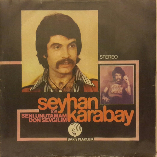 Seyhan Karabay : Seni Unutamam / Dön Sevgilim (7", Single)