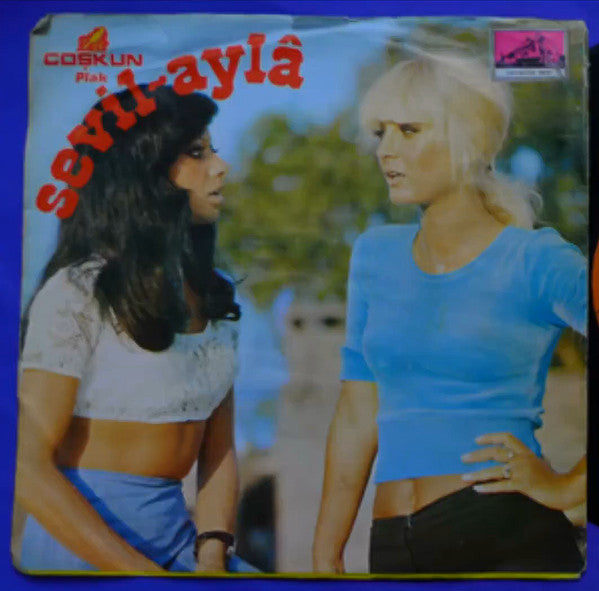 Sevil & Ayla : Sen Nerdeysen Oradayım / Benliyi Aldım Kaçaktan (7", Single)