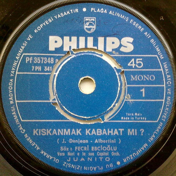 Juanito (4) : Kıskanmak Kabahat Mi ? / Arkadaşımın Aşkısın (7", Single, Mono)