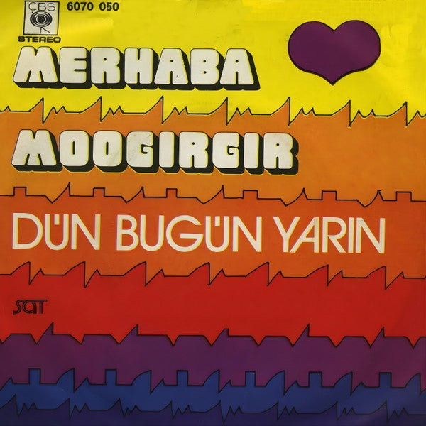Dün Bugün Yarın : Merhaba / Moogırgır (7", Single)