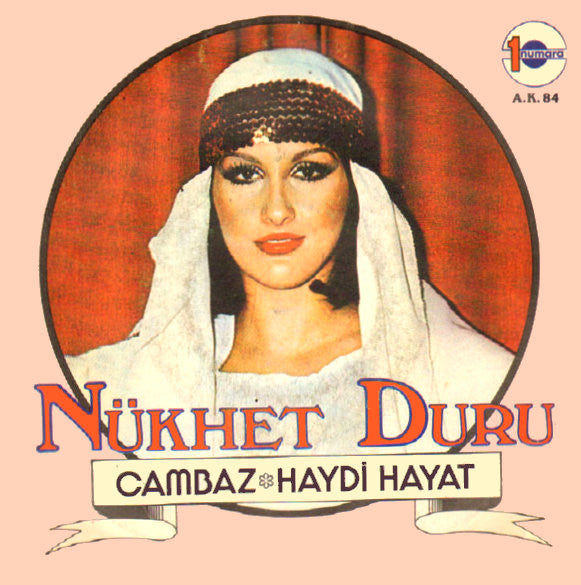 Nükhet Duru : Cambaz / Haydi Hayat (7", Single)