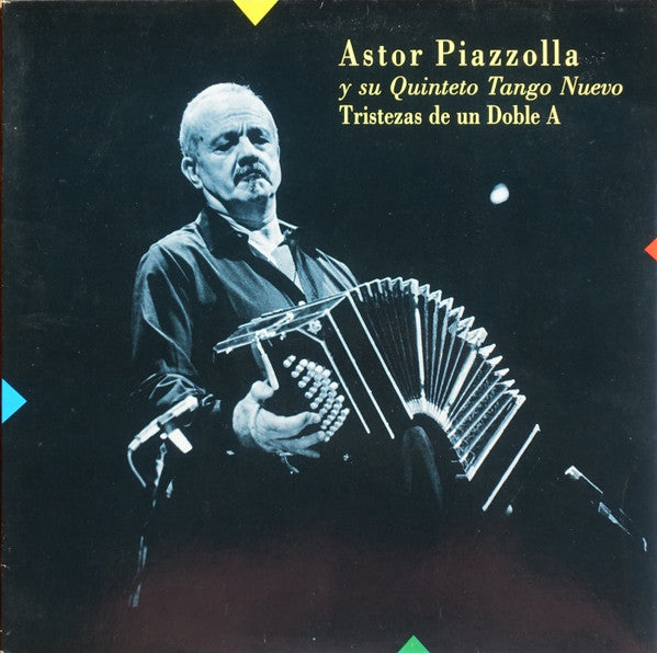 Astor Piazzolla Y Su Quinteto Tango Nuevo - Tristezas De Un Doble A (LP, Album)