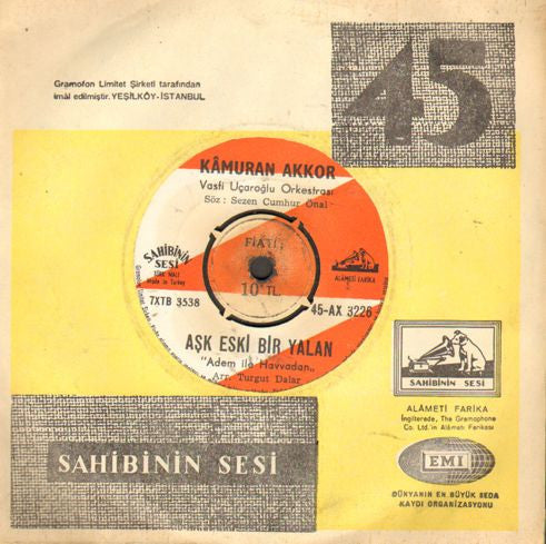 Kamuran Akkor : Aşk Eski Bir Yalan / Kokladığım İlk Ve Son Çiçeksin (7", Single)