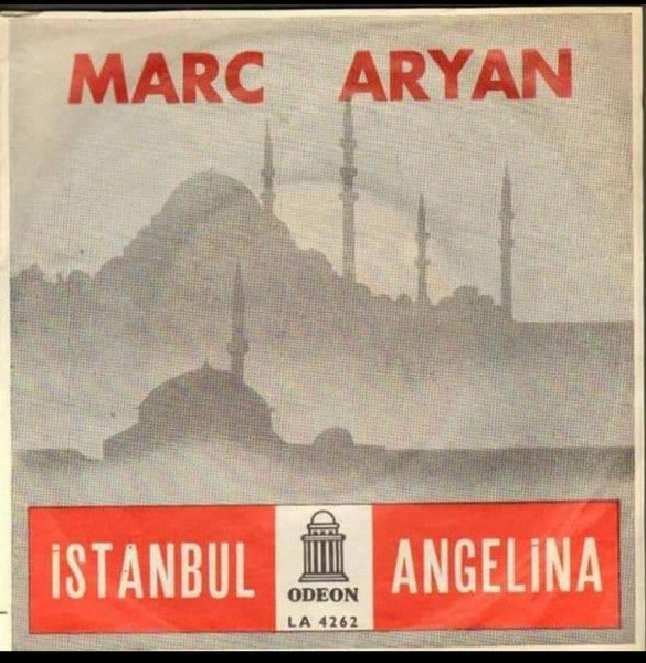 Marc Aryan : İstanbul / Angelina (7", Single)
