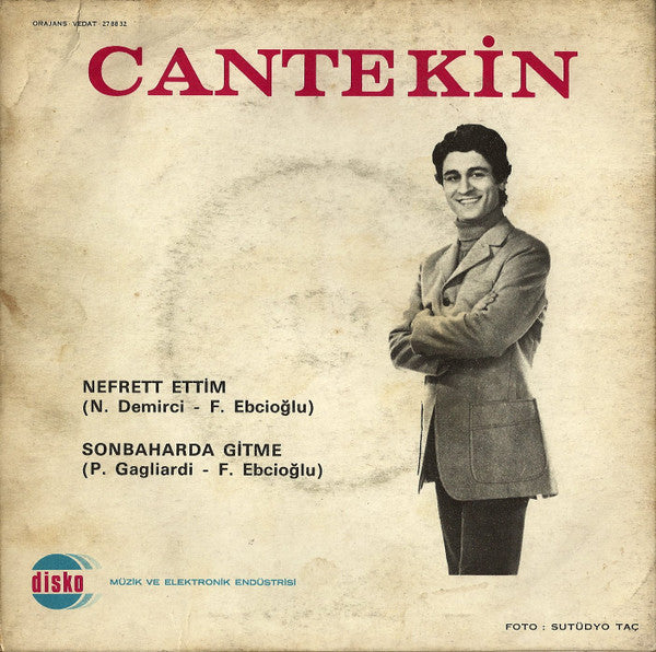 Cantekin : Nefret Ettim / Sonbaharda Gitme (7")