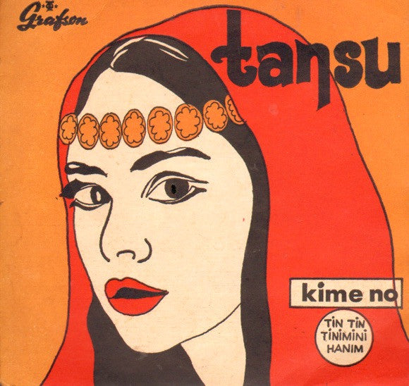 Tansu :  Tin Tin Tinimini Hanım / Kimeno (7", Single)