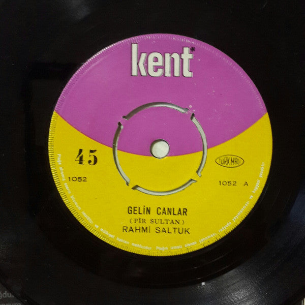 Rahmi Saltuk : Gelin Canlar / Uyur İdik Uyardılar (7")