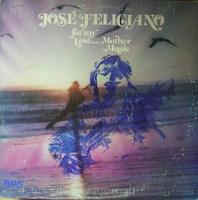 José Feliciano : For My Love...Mother Music (LP, Album)