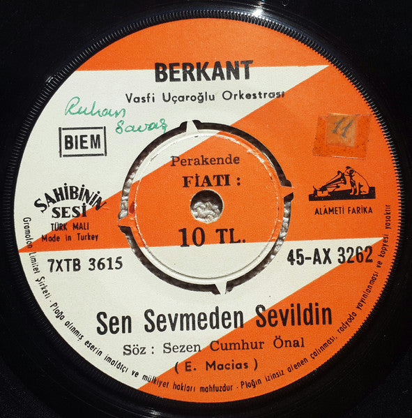 Berkant, Vasfi Uçaroğlu Orkestrası : Senden Güzel Görmedim / Sen Sevmeden Sevildin (7", Single)