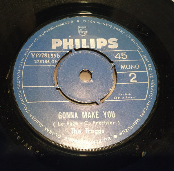 The Troggs : I Can't Control Myself / Gonna Make You (7", Single, Mono)