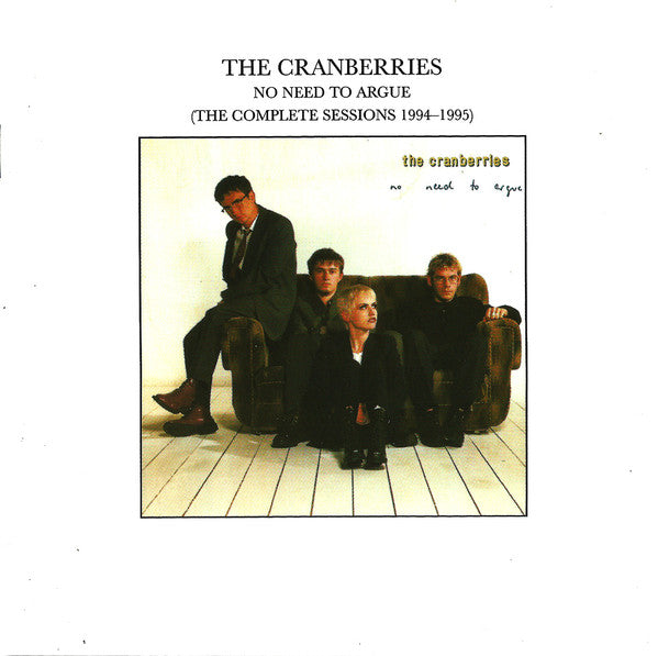 The Cranberries : No Need To Argue (The Complete Sessions 1994-1995) (CD, Album, RE)