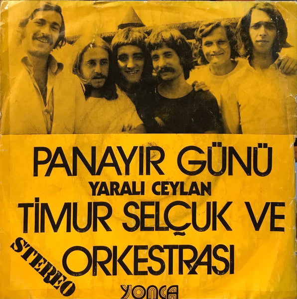 Timur Selçuk Ve Orkestrası* - Panayır Günü / Yaralı Ceylan (7", Single)