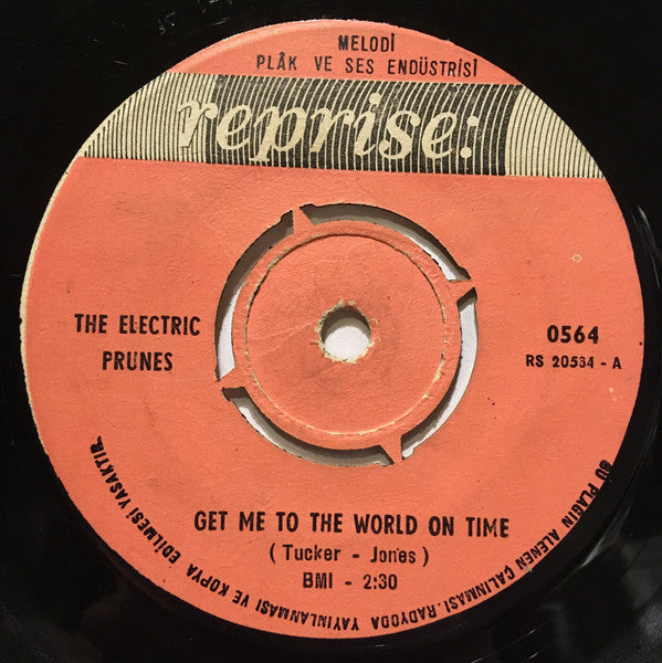 The Electric Prunes : Get Me To The World On Time / Are You Lovin' Me More (But Enjoying It Less) (7")