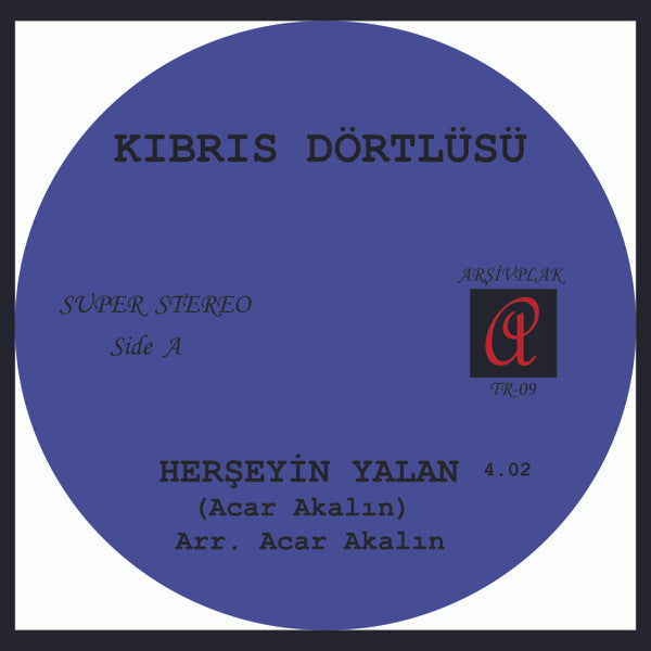 Kıbrıs Dörtlüsü : Herşeyin Yalan / Hayalin (7", RE)