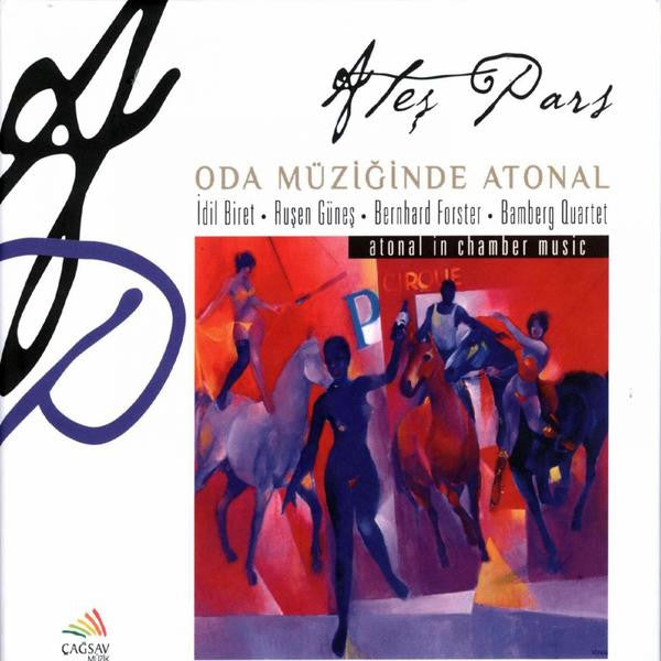 Ateş Pars : Oda Müziğinde Atonal (Atonal In Chamber Music) (CD, Album)
