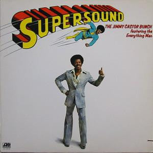 The Jimmy Castor Bunch Featuring The Everything Man - Supersound (LP, Album)