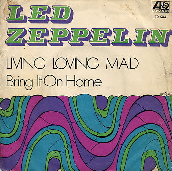 Led Zeppelin - Livin' Lovin' Maid (7", Single)