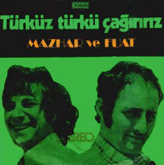Mazhar Ve Fuat - Türküz Türkü Çağırırız / Güllerin İçinden (7")
