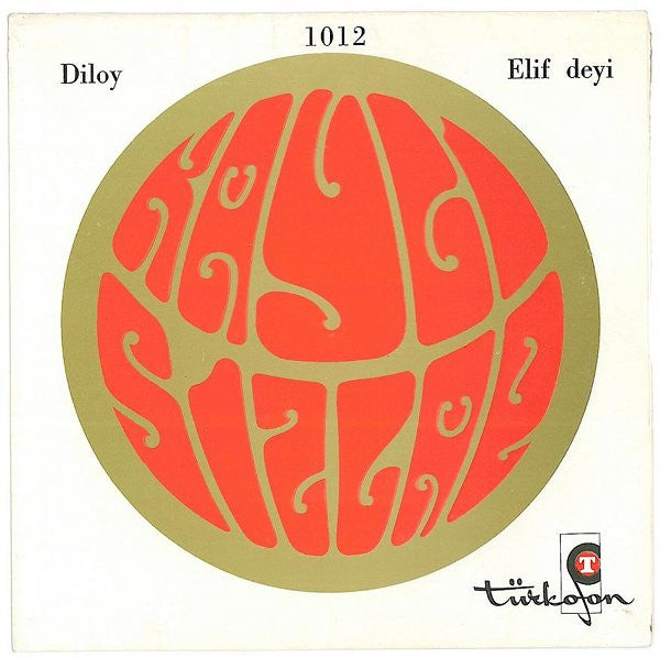 Kaygısızlar - Diloy / Elif Deyi (7", Single)